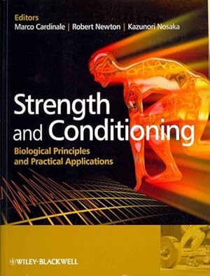Imagen del vendedor de Strength and Conditioning : Biological Principles and Practical Applications a la venta por GreatBookPricesUK