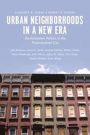 Seller image for Urban Neighborhoods in a New Era : Revitalization Politics in the Postindustrial City for sale by GreatBookPricesUK