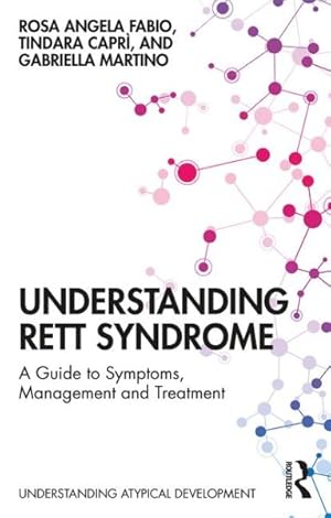 Immagine del venditore per Understanding Rett Syndrome : A Guide to Symptoms, Management and Treatment venduto da GreatBookPricesUK