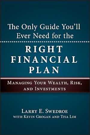 Seller image for Only Guide You'll Ever Need for the Right Financial Plan : Managing Your Wealth, Risk, and Investments for sale by GreatBookPricesUK