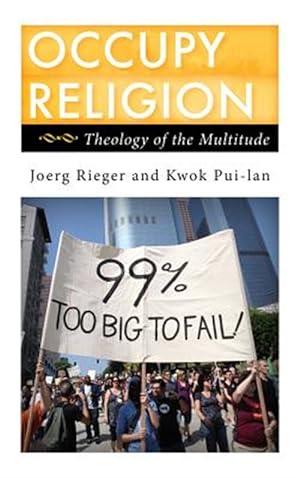 Image du vendeur pour Occupy Religion : Theology of the Multitude mis en vente par GreatBookPricesUK