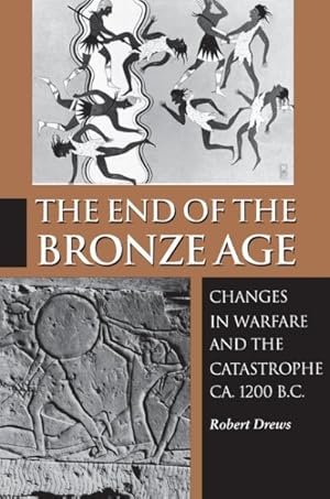 Immagine del venditore per End of the Bronze Age : Changes in Warfare and the Catastrophe Ca. 1200 B.C. venduto da GreatBookPricesUK