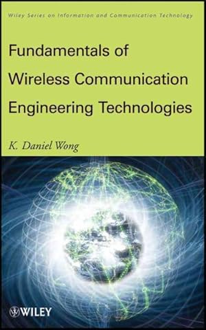 Immagine del venditore per Fundamentals of Wireless Communication Engineering Technologies venduto da GreatBookPricesUK