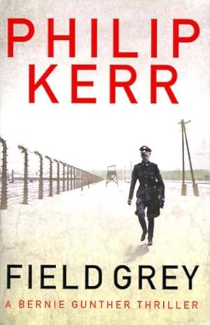 Seller image for Field Grey : Bernie Gunther Thriller 7 for sale by GreatBookPricesUK