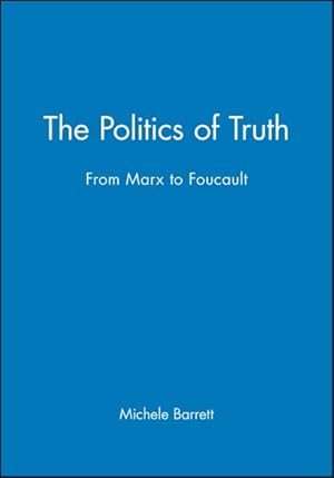 Imagen del vendedor de Politics of Truth : From Marx to Foucault a la venta por GreatBookPricesUK