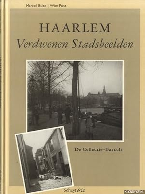 Seller image for Haarlem. Verdwenen stadsbeelden. De collectie Baruch for sale by Klondyke