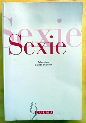 Image du vendeur pour Sexie ou l'loge de la nymphomanie. Edition intgrale, revue et augmente. mis en vente par librairie sciardet