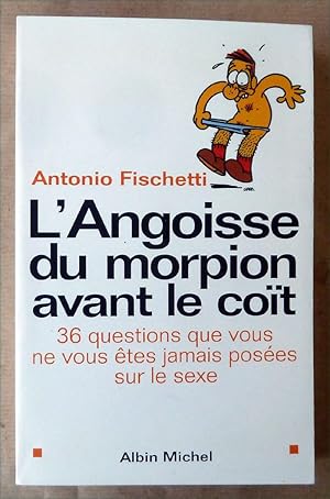 Image du vendeur pour L'Angoisse du Morpion avant le Cot; 36 questions que vous ne vous tes jamais poses sur le sexe. mis en vente par librairie sciardet