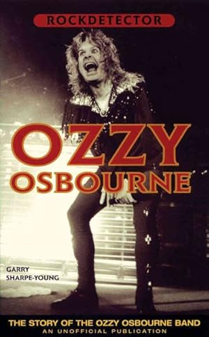 Imagen del vendedor de Ozzy Osbourne : The Story of the Ozzy Osbourne Band a la venta por GreatBookPricesUK