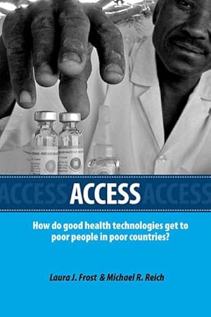 Seller image for Access : How Do Good Health Technologies Get to Poor People in Poor Countries? for sale by GreatBookPricesUK