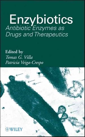Seller image for Enzybiotics : Antibiotic Enzymes As Drugs and Therapeutics for sale by GreatBookPricesUK