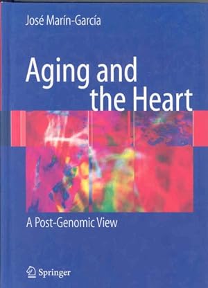 Bild des Verkufers fr Aging And The Heart : A Post-Genomic View zum Verkauf von GreatBookPricesUK