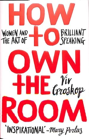 Seller image for How to Own the Room : Women and the Art of Brilliant Speaking for sale by GreatBookPricesUK