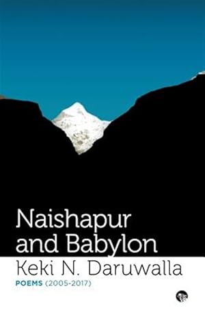 Seller image for Naishapur and Babylon: Poems (2005-2017) for sale by GreatBookPricesUK