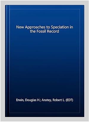 Image du vendeur pour New Approaches to Speciation in the Fossil Record mis en vente par GreatBookPricesUK