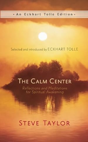 Bild des Verkufers fr Calm Center : Reflections and Meditations for Spiritual Awakening zum Verkauf von GreatBookPricesUK