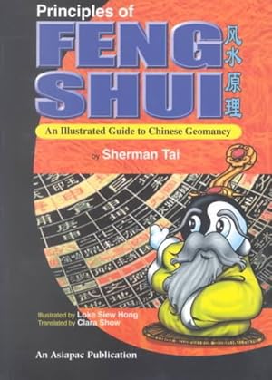 Image du vendeur pour Principles of Feng Shui : An Illustrated Guide to Chinese Geomancy mis en vente par GreatBookPricesUK