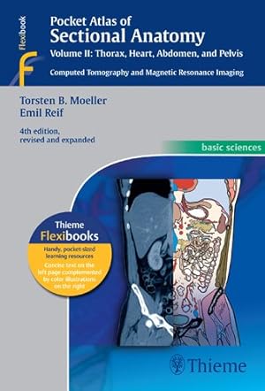 Immagine del venditore per Pocket Atlas of Sectional Anatomy : Computed Tomography and Magnetic Resonance Imaging: Thorax, Heart, Abdomen, and Pelvis venduto da GreatBookPricesUK