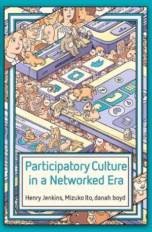 Immagine del venditore per Participatory Culture in a Networked Era : A Conversation on Youth, Learning, Commerce, and Politics venduto da GreatBookPricesUK