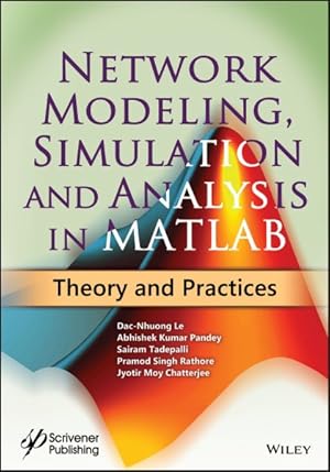 Imagen del vendedor de Network Modeling, Simulation and Analysis in MATLAB : Theory and Practices a la venta por GreatBookPricesUK