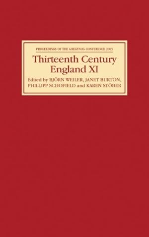 Image du vendeur pour Thirteenth Century England XI : Proceedings of the Gregynog Conference, 2005 mis en vente par GreatBookPricesUK