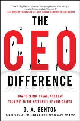 Seller image for CEO Difference : How to Climb, Crawl, and Leap Your Way to the Next Level of Your Career for sale by GreatBookPricesUK