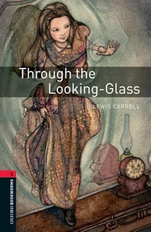 Immagine del venditore per Through the Looking-Glass : And What Alice Found There venduto da GreatBookPricesUK