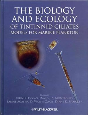 Imagen del vendedor de Biology and Ecology of Tintinnid Ciliates : Models for Marine Plankton a la venta por GreatBookPricesUK