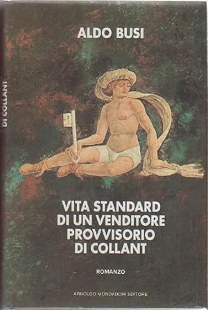 Imagen del vendedor de Vita standard di un venditore provvisorio di collant - Aldo Busi a la venta por libreria biblos