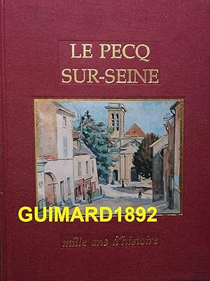 Le Pecq-sur-Seine Mille ans d'histoire