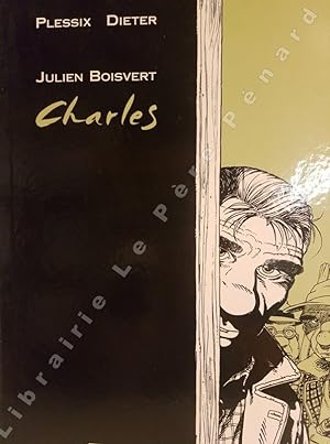 Bild des Verkufers fr Julien Boisvert Tome 4 : Charles (Tirage de tte) zum Verkauf von Librairie-Bouquinerie Le Pre Pnard