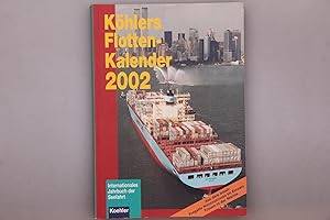 Seller image for KHLERS FLOTTEN-KALENDER 2002. Internationales Jahrbuch der Seefahrt for sale by INFINIBU KG