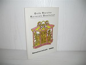 Große Rösrather Karnevals Gesellschaft: Sessionsheft 1985. Olympiade der Freude;