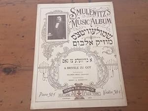 A BRIVELE ZU GOT (Smulewitz's Music album)