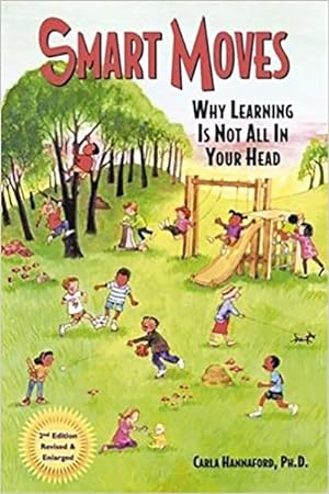 Seller image for Smart Moves : Why Learning Is Not All in Your Head for sale by GreatBookPricesUK