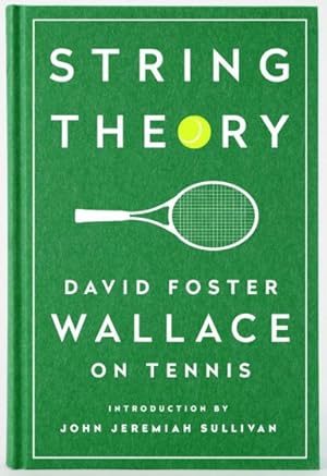 Bild des Verkufers fr String Theory : David Foster Wallace on Tennis zum Verkauf von GreatBookPricesUK