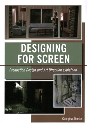 Bild des Verkufers fr Designing for Screen : Production Design and Art Direction Explained zum Verkauf von GreatBookPricesUK