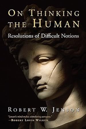 Imagen del vendedor de On Thinking the Human : Resolutions of Difficult Notions a la venta por GreatBookPricesUK