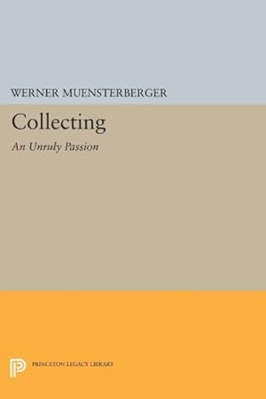 Imagen del vendedor de Collecting : An Unruly Passion: Psychological Perspectives a la venta por GreatBookPricesUK