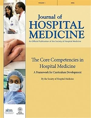 Imagen del vendedor de Core Competencies in Hospital Medicine : A Framework for Curriculum Development by the Society of Hospital Medicine a la venta por GreatBookPricesUK