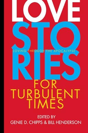 Seller image for Love Stories for Turbulent Times : Loving Through the Apocalypse for sale by GreatBookPricesUK