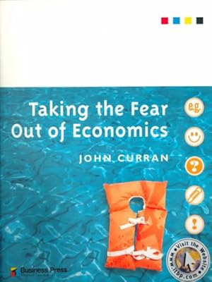 Imagen del vendedor de Taking the Fear Out of Economics a la venta por GreatBookPricesUK