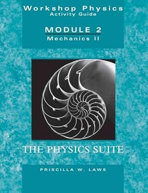 Seller image for Workshop Physics Activity Guide : Zmodule 2: Mechanics II : Momentum, Energy, Rotational and Harmonic Motion, and Chaos Units 8-15 for sale by GreatBookPricesUK