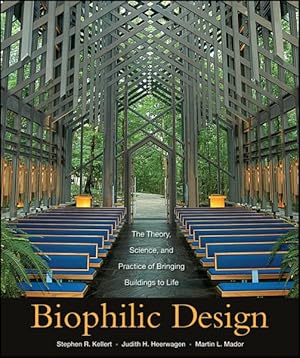 Imagen del vendedor de Biophilic Design : The Theory, Science, and Practice of Bringing Buildings to Life a la venta por GreatBookPricesUK