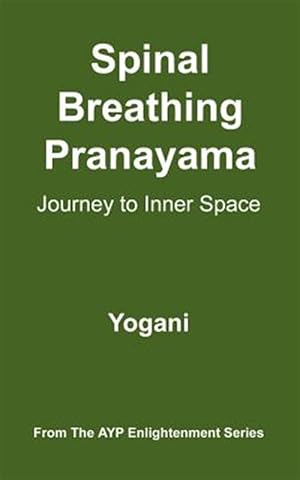 Seller image for Spinal Breathing Pranayama - Journey to Inner Space for sale by GreatBookPricesUK