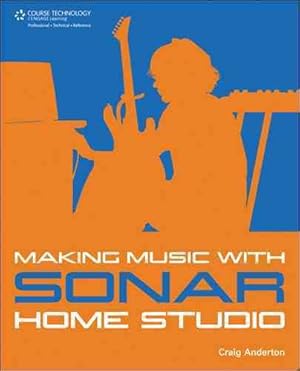 Bild des Verkufers fr Making Music with SONAR Home Studio zum Verkauf von GreatBookPricesUK