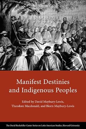 Seller image for Manifest Destinies and Indigenous Peoples for sale by GreatBookPricesUK