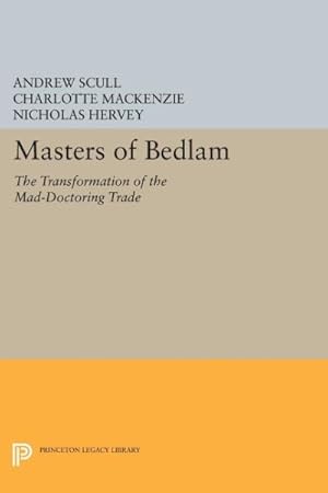 Immagine del venditore per Masters of Bedlam : The Transformation of the Mad-doctoring Trade venduto da GreatBookPricesUK