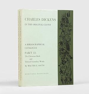 Bild des Verkufers fr Charles Dickens in the Original Cloth. A bibliographical catalogue of the first appearance of his writings in book form in England with facsimiles of the bindings and title pages. zum Verkauf von Peter Harrington.  ABA/ ILAB.