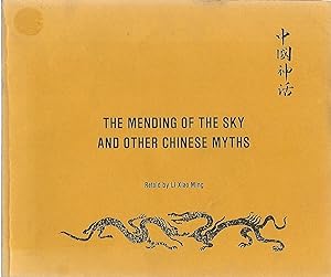 Image du vendeur pour THE MENDING OF THE SKY AND OTHER CHINESE MYTHS mis en vente par Columbia Books, ABAA/ILAB, MWABA